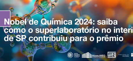 Banner com o título "Nobel de Química 2024: saiba como o superlaboratório no interior de SP contribuiu para o prêmio".